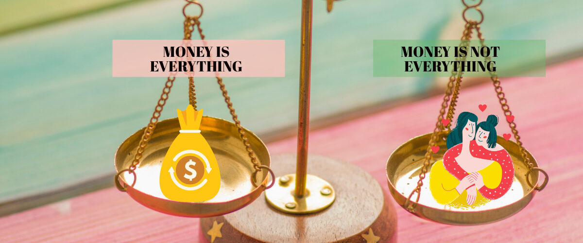 Money Is Everything vs Money Is Not Everything shown on a balance scale comparing financial wealth with love, relationships, and emotional fulfillment.